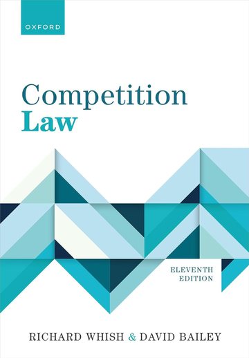 Cover of Competition Law, eleventh edition, by Richard Whish and David Bailey, Oxford University Press